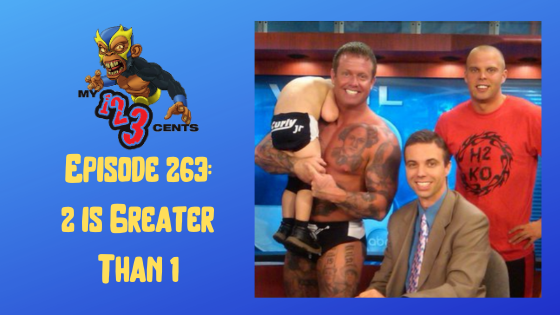 My 1-2-3 Cents Episode 263: 2 is Greater Than 1