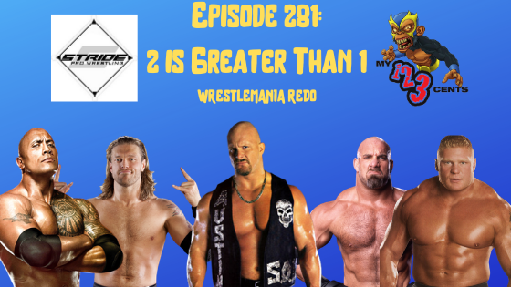 My 1-2-3 Cents Episode 281: WrestleMania Redo
