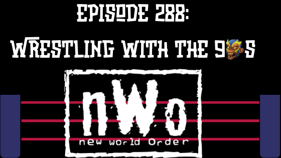 My 1-2-3 Cents Episode 288: Wrestling with the 90s