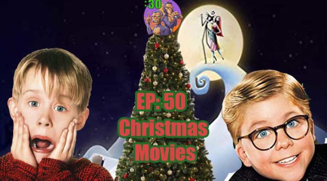POWER HALF HOUR EP. 50: Christmas Movies