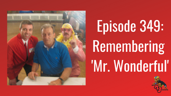 My 1-2-3 Cents Episode 349: Remembering Mr. Wonderful