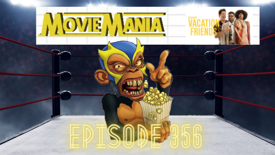 My 1-2-3 Cents Episode 356: Movie Mania
