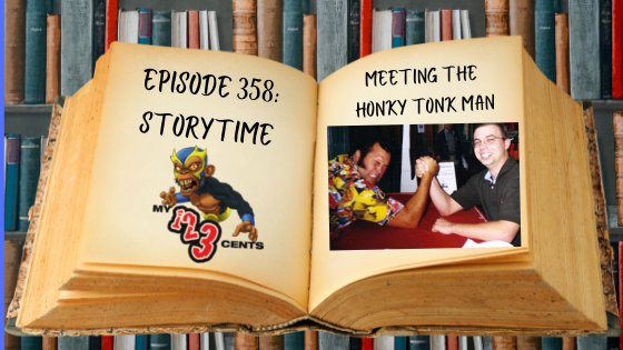 My 1-2-3 Cents Episode 358: Storytime