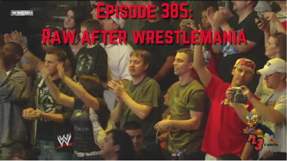 My 1-2-3 Cents Episode 385: Raw After WrestleMania