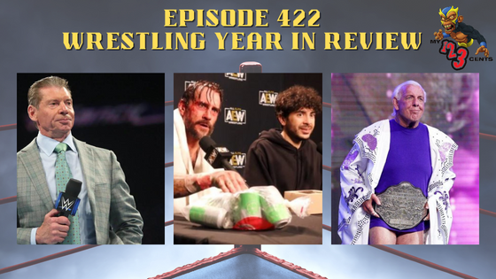 My 1-2-3 Cents Episode 422: Wrestling Year in Review