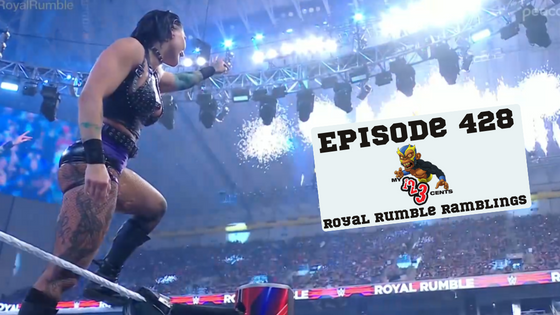 My 1-2-3 Cents Episode 428: Royal Rumble Ramblings