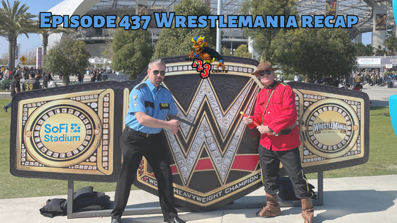 My 1-2-3 Cents Episode 437: WrestleMania Recap