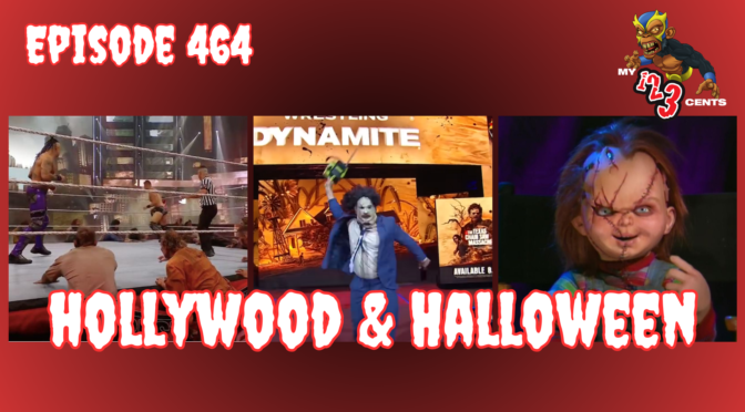 My 1-2-3 Cents Episode 464: Hollywood and Halloween