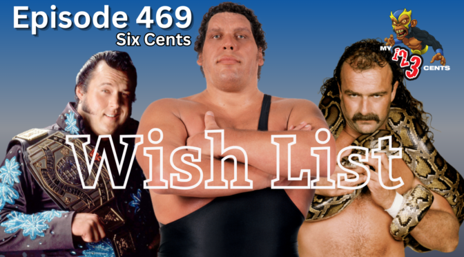 My 1-2-3 Cents Episode 469: Wish List