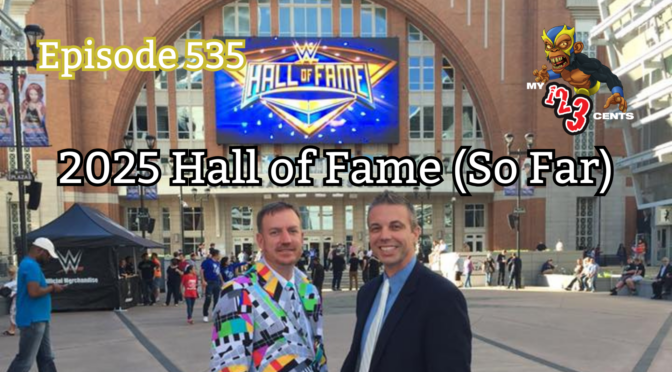 My 1-2-3 Cents Episode 535: 2025 Hall of Fame (So Far)