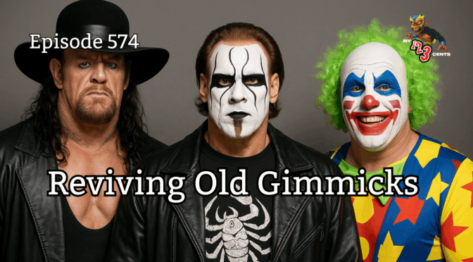 My 1-2-3 Cents Episode 574: Reviving Old Gimmicks