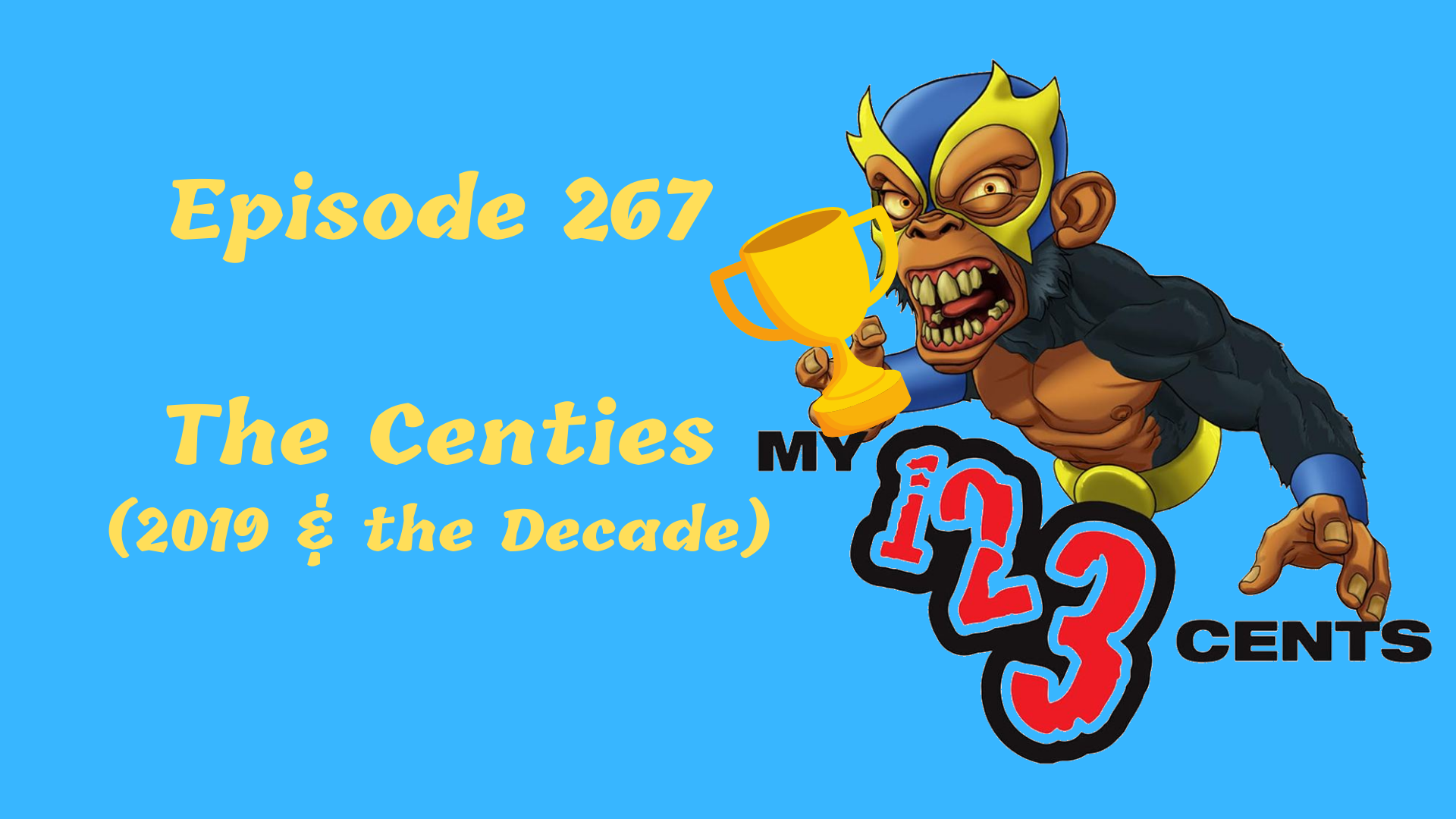 My 1-2-3 Cents Episode 267: The Centies