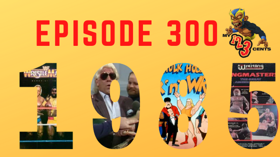 My 1-2-3 Cents Episode 300: Celebrating 1985