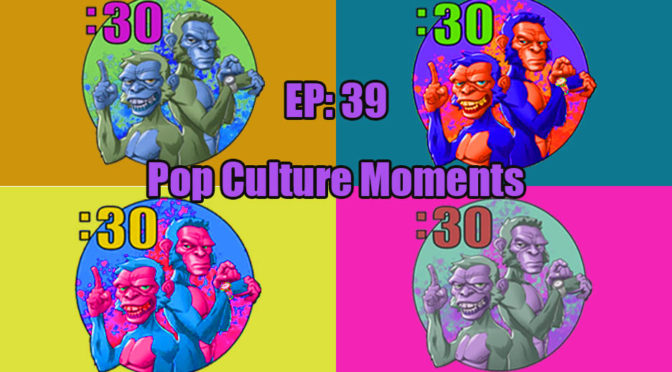 POWER HALF HOUR EP. 39: Pop Culture Moments