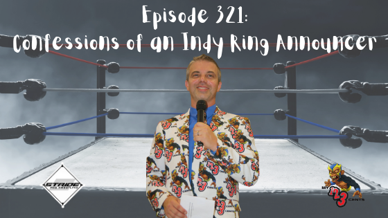 My 1-2-3 Cents Episode 321: Confessions of An Indy Ring Announcer