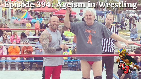 My 1-2-3 Cents Episode 394: Ageism in Wrestling