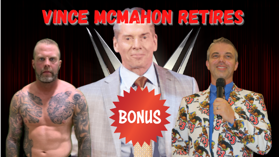 My 1-2-3 Cents Bonus Episode: Vince McMahon Retires