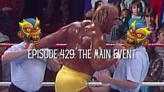 My 1-2-3 Cents Episode 429: The Main Event
