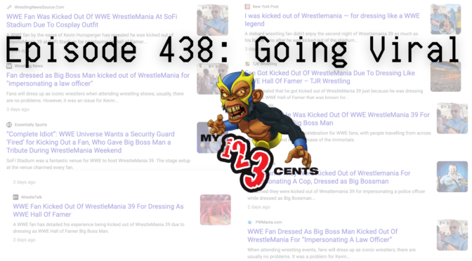 My 1-2-3 Cents Episode 438: Going Viral