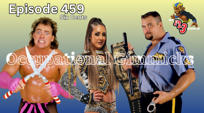 My 1-2-3 Cents Episode 459: Occupational Gimmicks