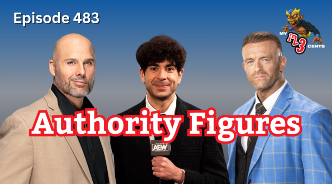 My 1-2-3 Cents Episode 483: Authority Figures