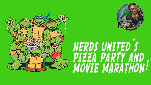 Nerds United 379: Pizza Party and Movie Madness