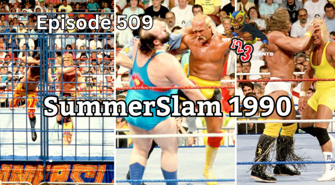 My 1-2-3 Cents Episode 509: SummerSlam 1990