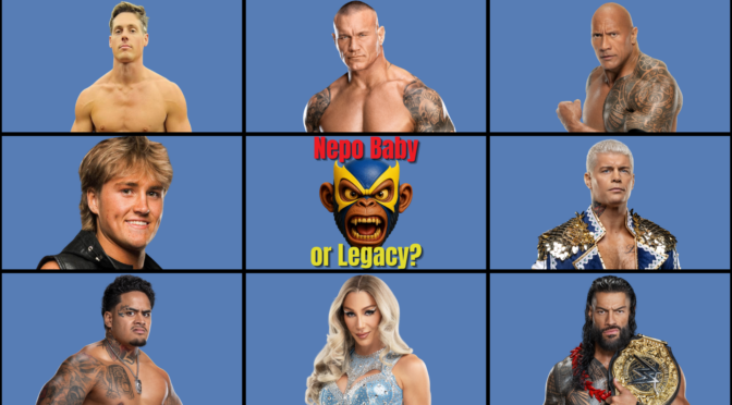 My 1-2-3 Cents Episode 617: Nepo Baby or Legacy?